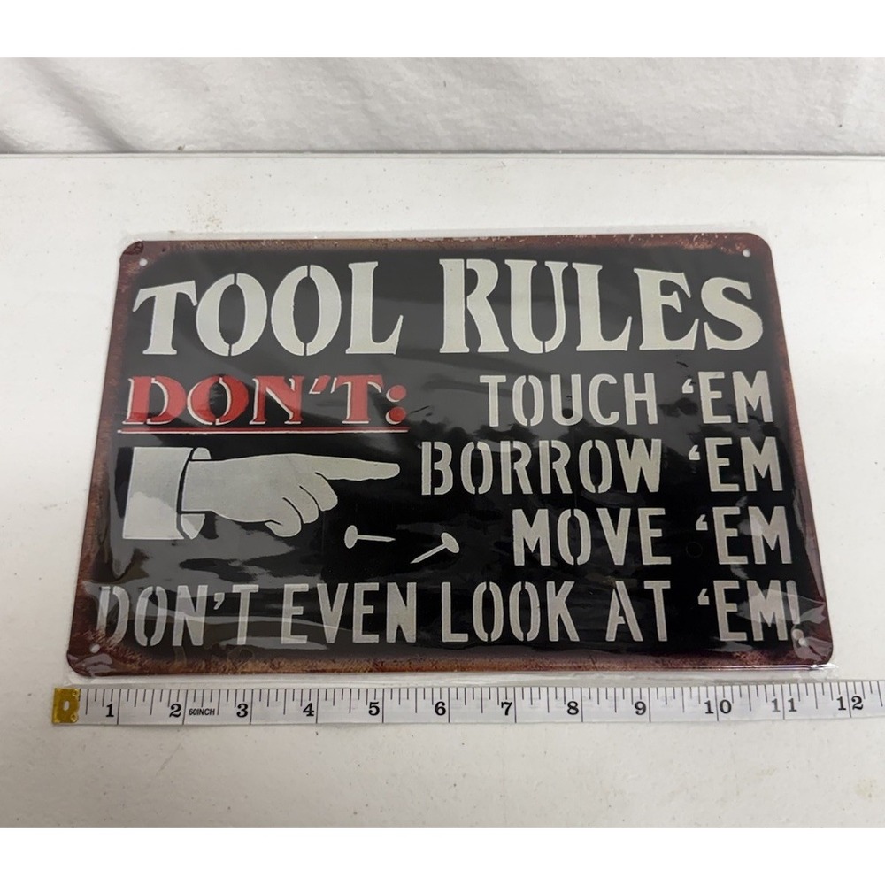 Tool Rules Don't Touch,Borrow, Move Metal Sign Funny Metal Sign 12"x8"